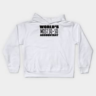 World's Most So-so Accountant Kids Hoodie